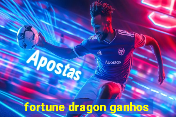 fortune dragon ganhos